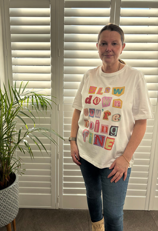White “Slow Down” Tshirt